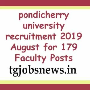 pondicherry university recruitment 2019 August for 179 Faculty Posts