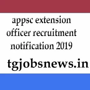 appsc extension officer recruitment notification 2019