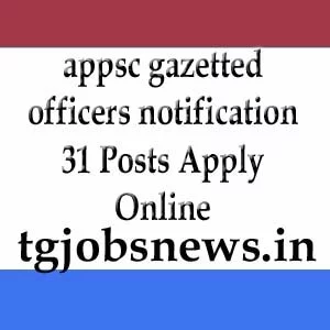 appsc gazetted officers notification 31 Posts Apply Online