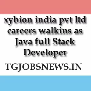 xybion india pvt ltd careers walkins as Java full Stack Developer