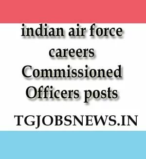 indian air force career recruitment notification - Commissioned Officers - Technical and non technical posts
