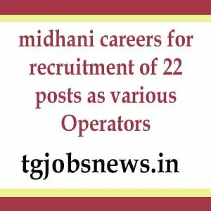 midhani careers for recruitment of 22 posts as various Operators