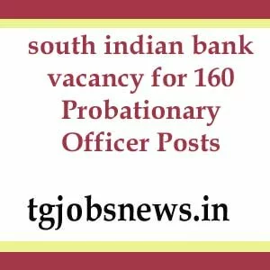 south indian bank vacancy for 160 Probationary Officer Posts