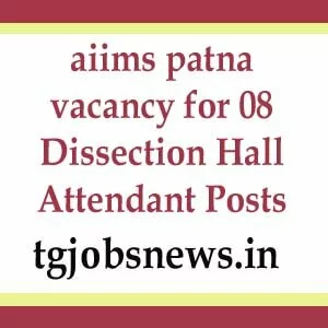 aiims patna vacancy for 08 Dissection Hall Attendant Posts