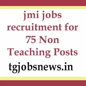 jmi jobs recruitment for 75 Non Teaching Posts