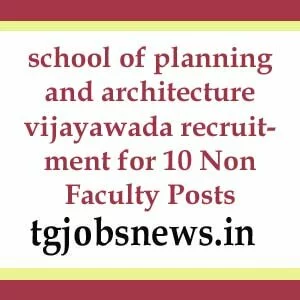 school of planning and architecture vijayawada recruitment for 10 Non Faculty Posts