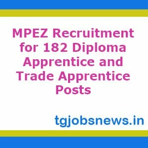 MPEZ Recruitment for 182 Diploma Apprentice and Trade Apprentice Posts