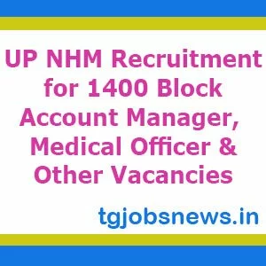UP NHM Recruitment for 1400 Block Account Manager, Medical Officer & Other Vacancies