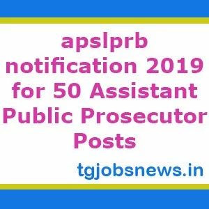 apslprb notification 2019 for 50 Assistant Public Prosecutor Posts