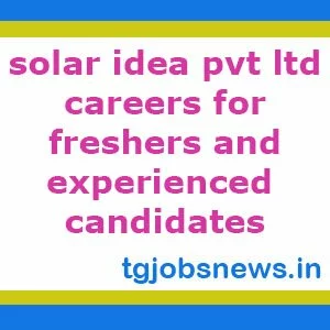 solar idea pvt ltd careers for freshers and experienced candidates